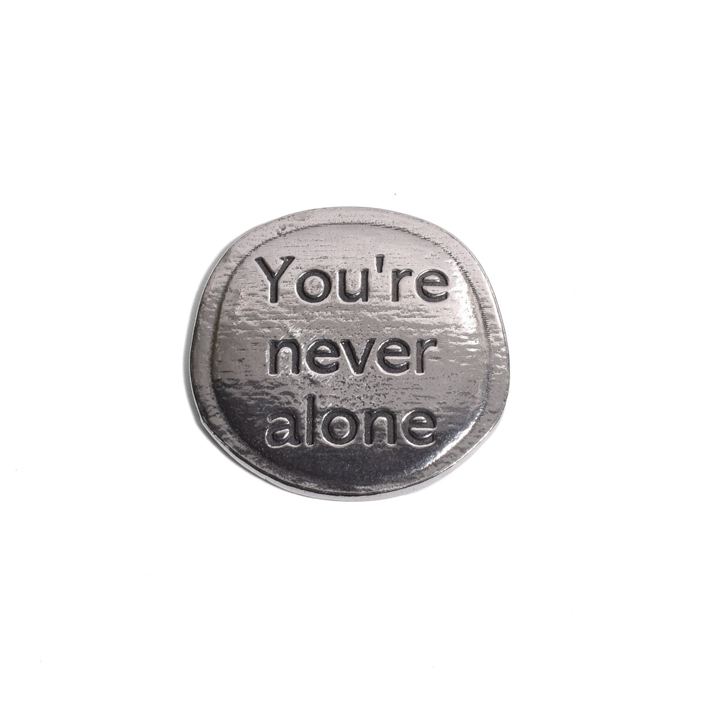 Crosby & Taylor You're Never Alone Pewter Sentiment Token, American Handmade