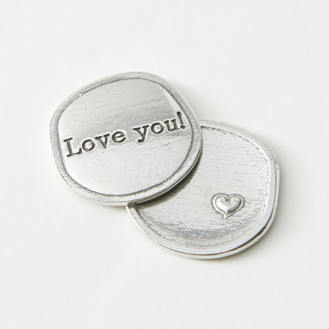 Crosby & Taylor Love You! Pewter Sentiment Token Coin, American Handmade