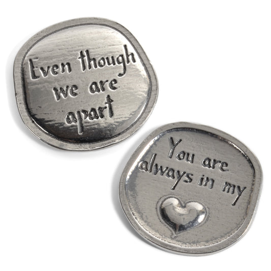 Crosby & Taylor You Are Always in My Heart Handmade American Pewter Inspirational Sentiment Coin