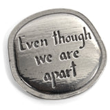 Crosby & Taylor You Are Always in My Heart Handmade American Pewter Inspirational Sentiment Coin