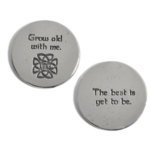 Crosby & Taylor Grow Old With Me Celtic Knot Pewter Sentiment Coins, Set of 2